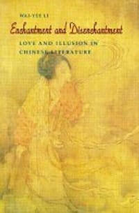 Enchantment and Disenchantment - Wai-Yee Li