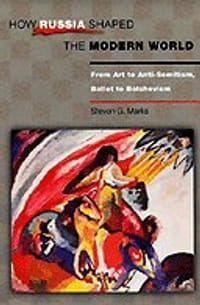 How Russia Shaped the Modern World