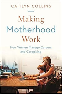 书籍 Making Motherhood Work的封面