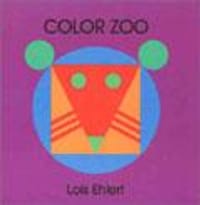 Color Zoo Board Book - Lois Ehlert