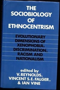 The Sociobiology of Ethnocentrism