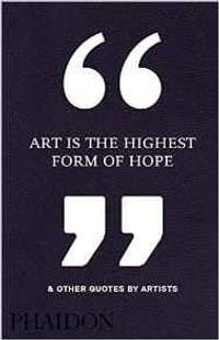 Art Is the Highest Form of Hope