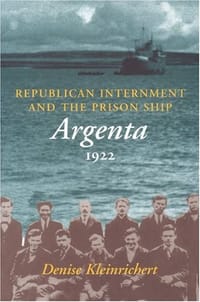 Republican Internment and the Prison Ship "Argenta", 1922
