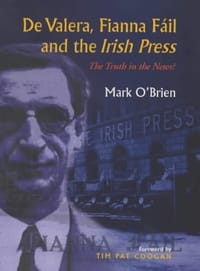 De Valera, Fianna Fail and the "Irish Press"