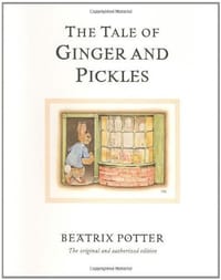 The Tale of Ginger and Pickles - Beatrix Potter