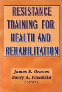 Resistance Training for Health and Rehabilitation