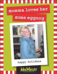 momma loves her some eggnog