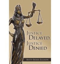 Justice Delayed, Justice Denied