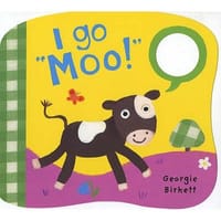 I Go \Moo!\" Noisy Little Animals"