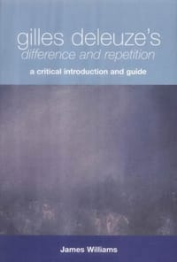 Gilles Deleuze's Difference and Repetition