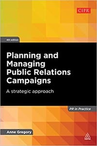 Planning and Managing Public Relations Campaigns: A Strategic Approach