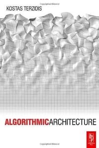 Algorithmic Architecture - Kostas Terzidis
