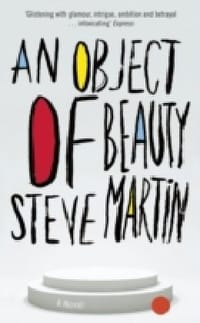 An Object of Beauty. Steve Martin - Martin, Steve