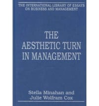 The Aesthetic Turn in Management - Minahan, Stella (EDT)/ Cox, Julie Wolfram (EDT)