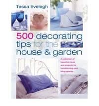 500 Decorating Tips for the House and Garden