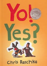 Yo! Yes? - Raschka, Chris