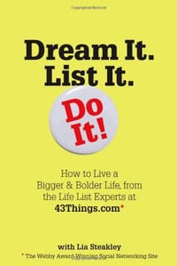 Dream It. List It. Do It! - Lia Steakley