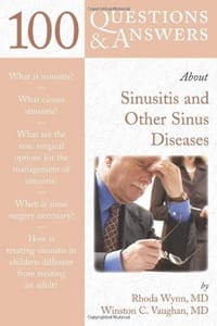 100 Questions and Answers About Sinusitis and Other Sinus Diseases