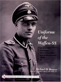 Uniforms of the Waffen-SS, Vol. 1 - Michael D. Beaver