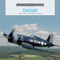 Corsair: Vought's F4U in World War II and Korea (Legends of Warfare: Aviation, 6)