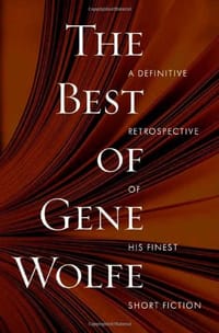 The Best of Gene Wolfe - Gene Wolfe