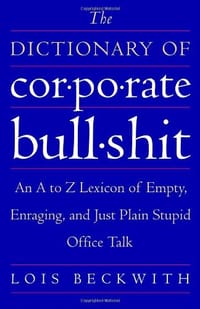 The Dictionary of Corporate Bullshit