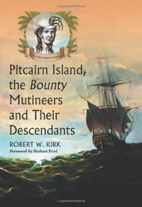 Pitcairn Island, the "Bounty" Mutineers and Their Descendants