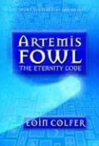 The Eternity Code (Artemis Fowl, Book 3) - Eoin Colfer