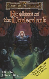 Realms of the Underdark (Forgotten Realms Anthology)