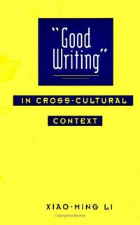 Good Writing in Cross-Cultural Context (Suny Serie (SUNY series, Literacy, Culture, and Learning
