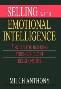 Selling with Emotional Intelligence - Mitch Anthony