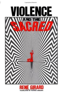 Violence and the Sacred - Rene Girard