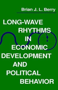 Long-Wave Rhythms in Economic Development and Political Behavior