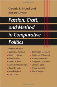 Passion, Craft, and Method in Comparative Politics - Gerardo L. Munck
