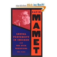 Sexual Perversity in Chicago and the Duck Variations - David Mamet