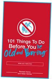 101 Things to Do Before You're Old and Boring