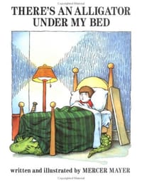 There's an Alligator under My Bed