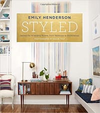 Styled: Secrets for Arranging Rooms, from Tabletops to Bookshelves - 无名图书
