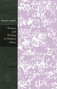 Women and Writing in Modern China