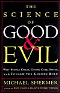 The Science of Good and Evil - Shermer, Michael
