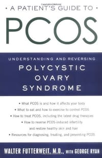 A Patient's Guide to PCOS - Futterweit, Walter, M.D./ Ryan, George