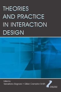 Theories and Practice in Interaction Design - Sebastiano Bagnara, Gillian Crampton Smith