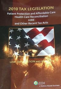 Patient Protection And Affordable Care, Health Care Reconciliation, Hire And Other Recent Tax Acts牀燣aw, Explanation And Analysis