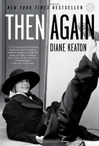 Then Again - Diane Keaton