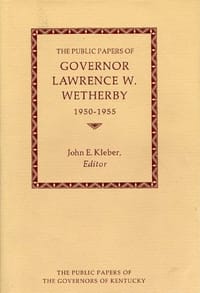 The Public Papers of Governor Lawrence W.Wetherby