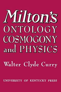Milton's Ontology, Cosmogony, and Physics