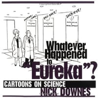 Whatever Happened to "Eureka"? - Nick Downes