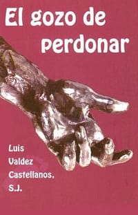 El Gozo de Perdonar