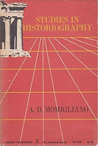 Studies in Historiography - A. D. Momigliano