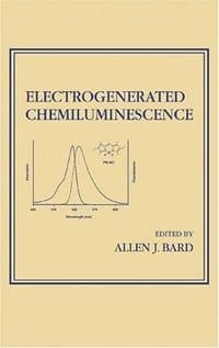 书籍 Electrogenerated Chemiluminescence (Monographs in Electroanalytical Chemistry and Electrochemistry Series)的封面